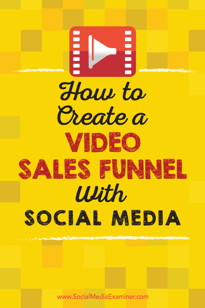 Συμβουλές για τον τρόπο χρήσης βίντεο στα μέσα κοινωνικής δικτύωσης για την υποστήριξη της διοχέτευσης πωλήσεων.