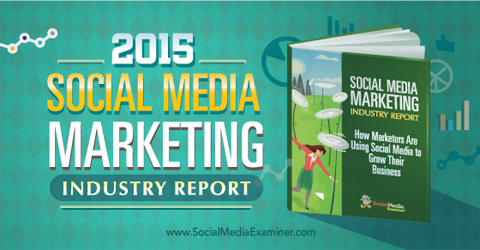 Έκθεση βιομηχανίας μάρκετινγκ μέσων κοινωνικής δικτύωσης 2015: Εξεταστής κοινωνικών μέσων