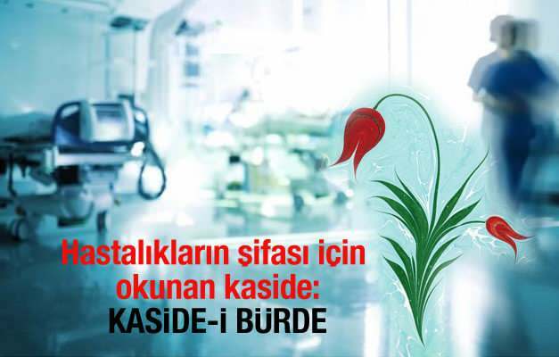 Τι πρέπει να διαβαστεί για να περάσει η ασθένεια Kaside-i Bürde για τη θεραπεία ασθενειών ...