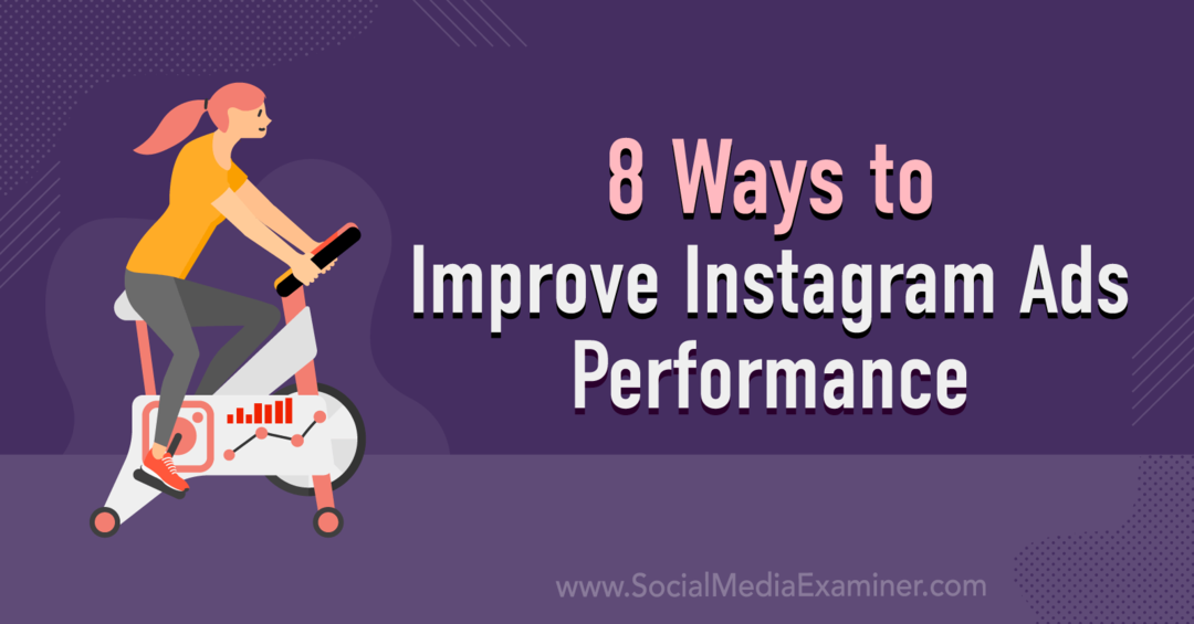 8 τρόποι για να βελτιώσετε την απόδοση των διαφημίσεων Instagram από την Anna Sonnenberg