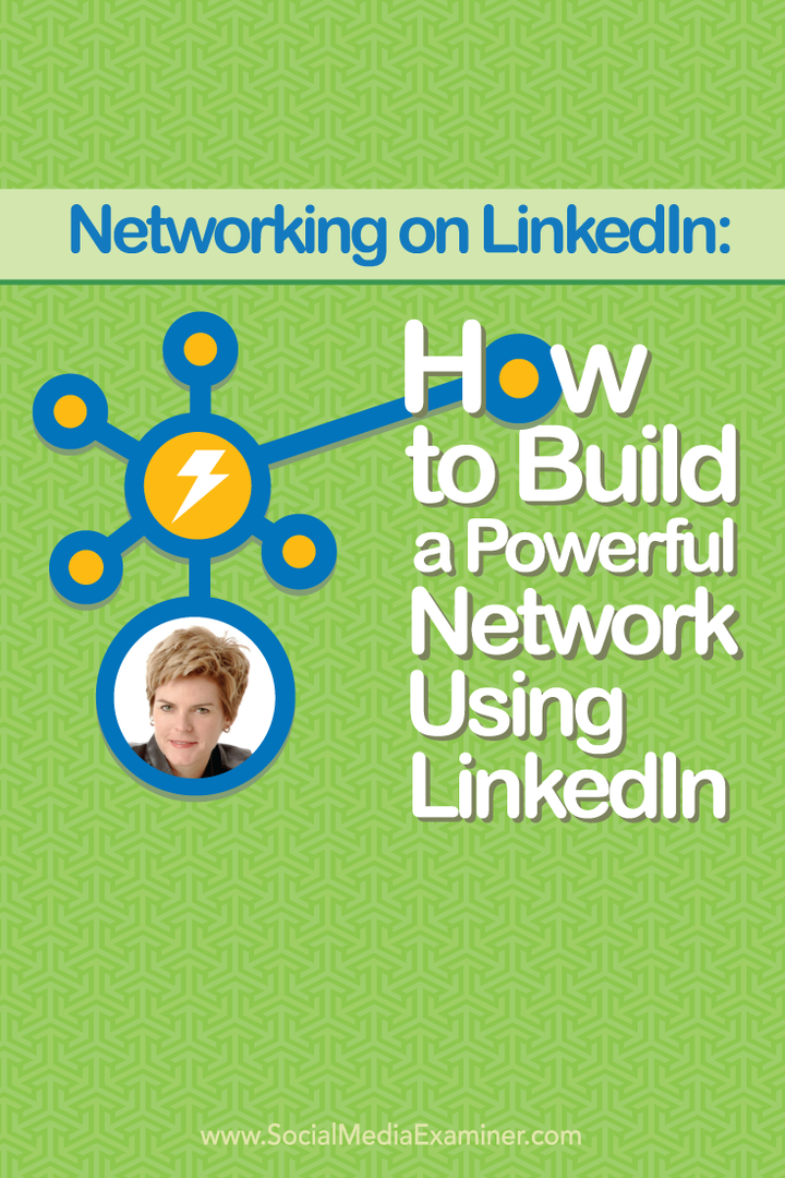 Δικτύωση στο LinkedIn: Πώς να δημιουργήσετε ένα ισχυρό δίκτυο χρησιμοποιώντας το LinkedIn: Social Media Examiner