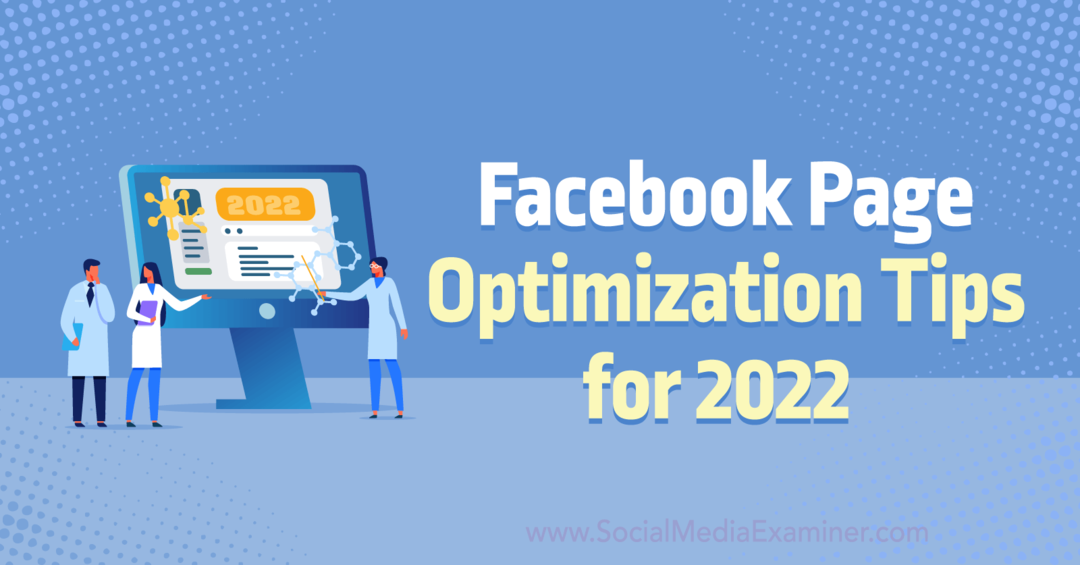 Συμβουλές βελτιστοποίησης σελίδας στο Facebook για το 2022 από την Anna Sonnenberg στο Social Media Examiner.