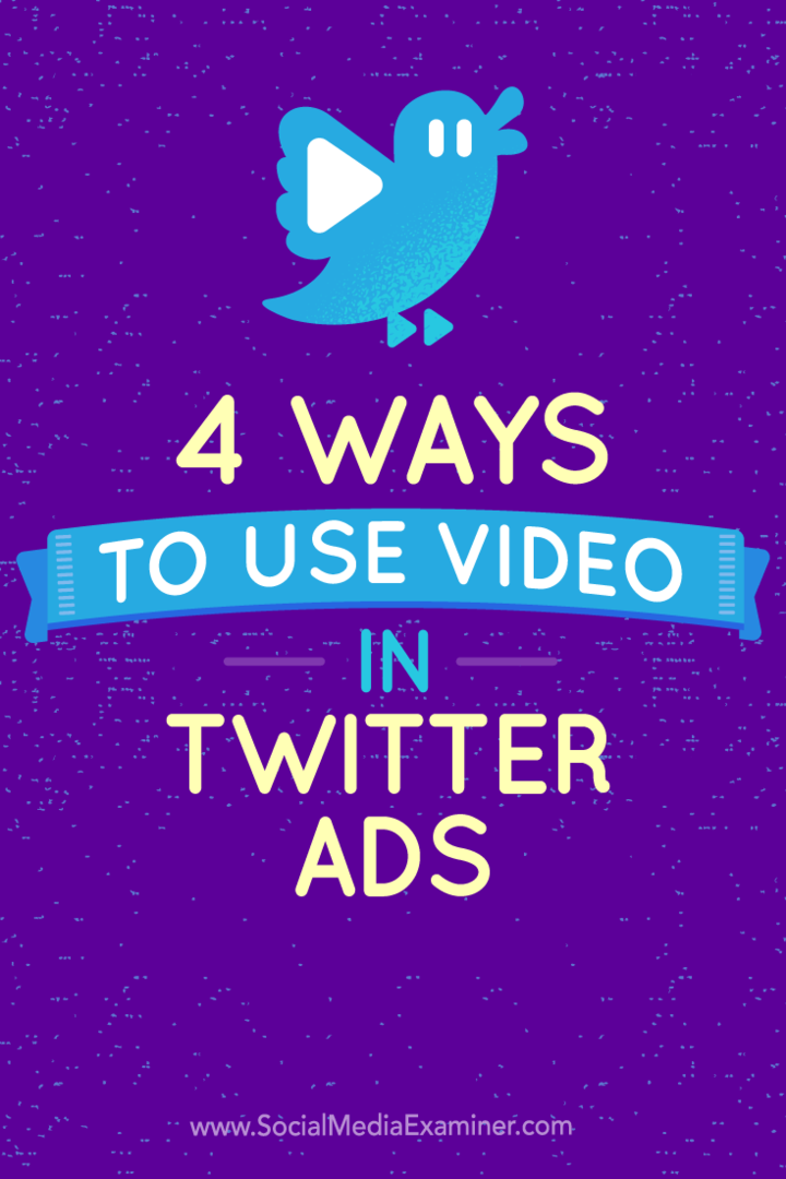 Συμβουλές για τέσσερις τρόπους χρήσης διαφημίσεων βίντεο Twitter.