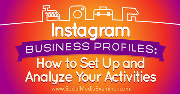 Ακολουθήστε αυτά τα βήματα για να ρυθμίσετε με επιτυχία μια παρουσία στο Instagram για την επιχείρησή σας.