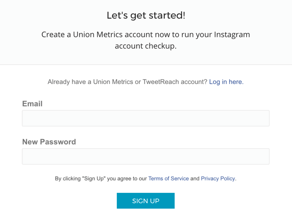 Δώστε το email σας και επιλέξτε έναν κωδικό πρόσβασης για να δημιουργήσετε τον λογαριασμό σας στο Union Metrics.