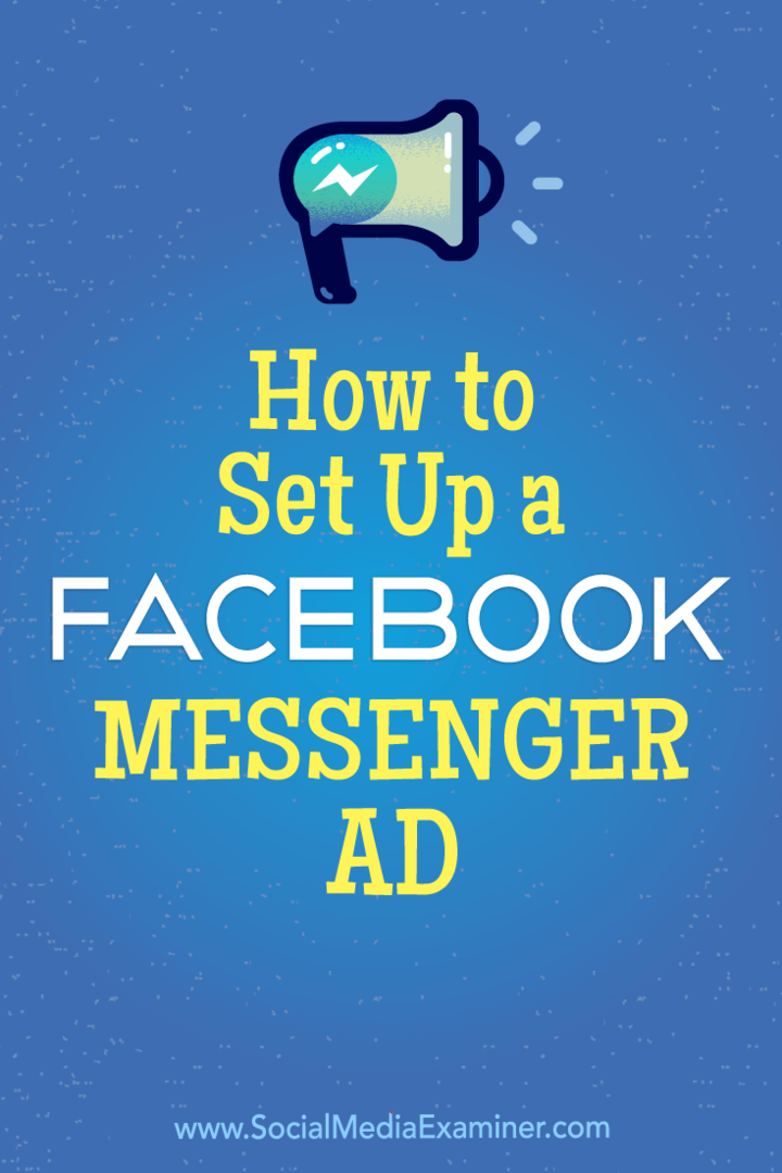 Πώς να ρυθμίσετε μια διαφήμιση Facebook Messenger από τον Tammy Cannon στο Social Media Examiner.