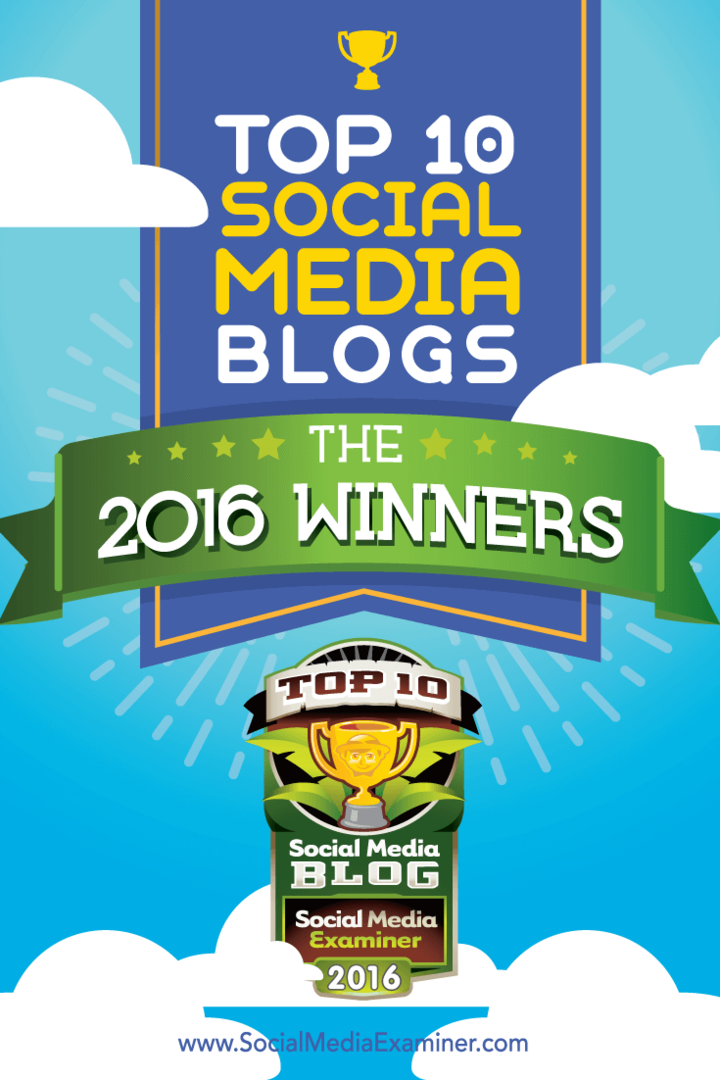 Κορυφαία 10 ιστολόγια κοινωνικών μέσων: Οι νικητές του 2016!: Εξεταστής κοινωνικών μέσων
