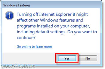 επιβεβαιώστε ότι θέλετε πραγματικά να καταργήσετε το Internet Explorer 8, απενεργοποιήστε το!