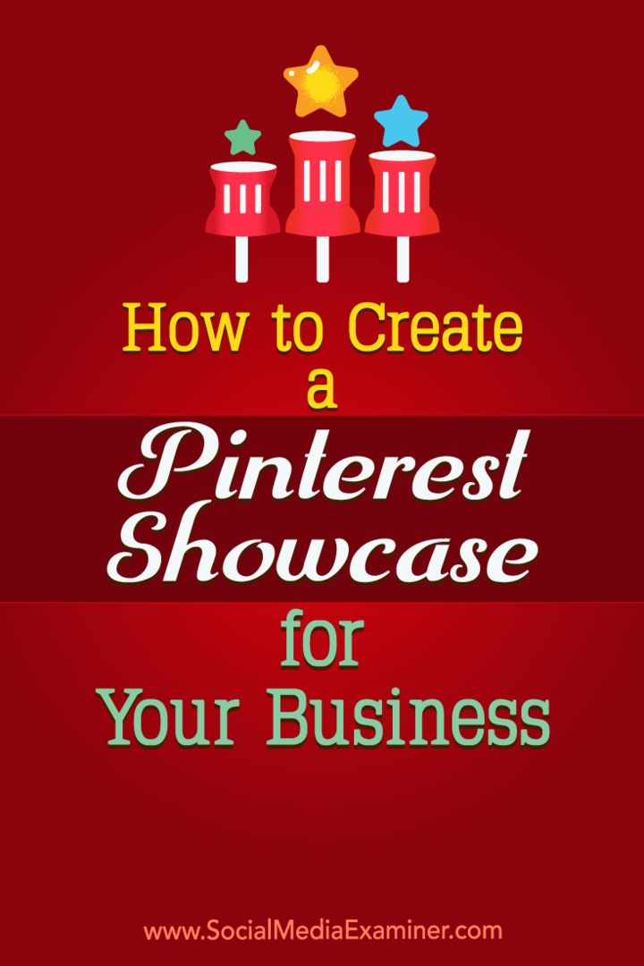 Πώς να δημιουργήσετε μια βιτρίνα Pinterest για την επιχείρησή σας από την Kristi Hines στο Social Media Examiner.