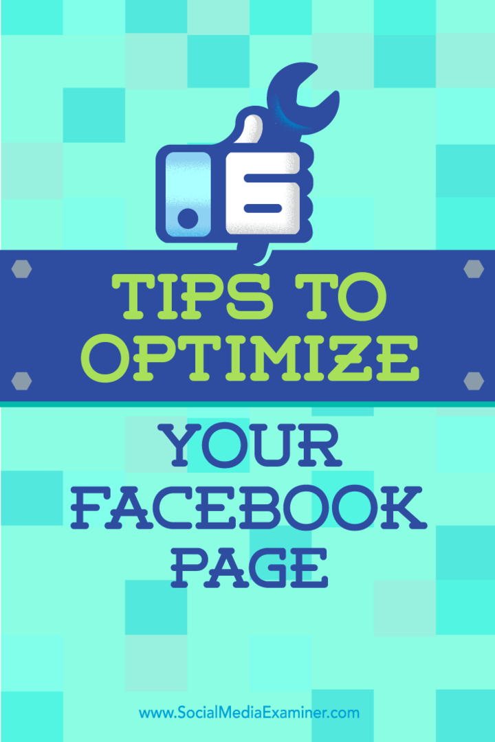Συμβουλές για έξι τρόπους για να δημιουργήσετε μια πιο ολοκληρωμένη παρουσία στη σελίδα σας στο Facebook.