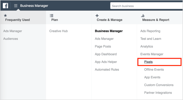 Για να βρείτε τον κώδικα παρακολούθησης εικονοστοιχείων Facebook στο Business Manager, ανοίξτε το μενού επάνω αριστερά και επιλέξτε την επιλογή Pixels στη στήλη Διαχείριση και αναφορά.