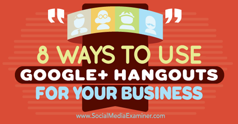 χρησιμοποιήστε το google + hangouts για επιχειρήσεις