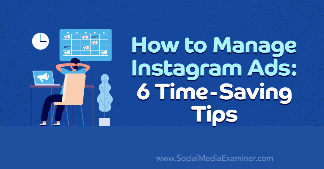 Πώς να διαχειριστείτε τις διαφημίσεις Instagram: 6 Συμβουλές εξοικονόμησης χρόνου από την Anna Sonnenberg