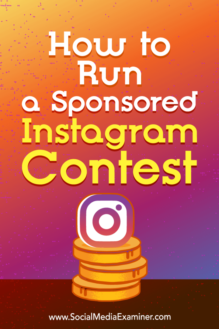 Πώς να εκτελέσετε έναν Διαγωνισμό Διαγωνισμού Instagram από την Ana Gotter στο Social Media Examiner.