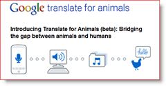 Google Μεταφραστής για τα ζώα 2010 Απρ