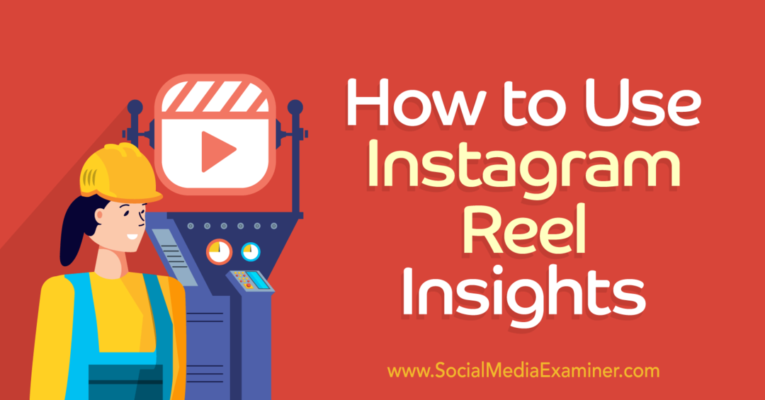 Πώς να χρησιμοποιήσετε το Instagram Reels Insights-Social Media Examiner