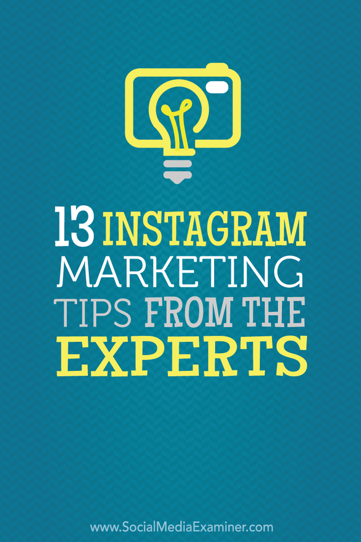 13 Συμβουλές μάρκετινγκ Instagram από τους ειδικούς: Εξεταστής κοινωνικών μέσων