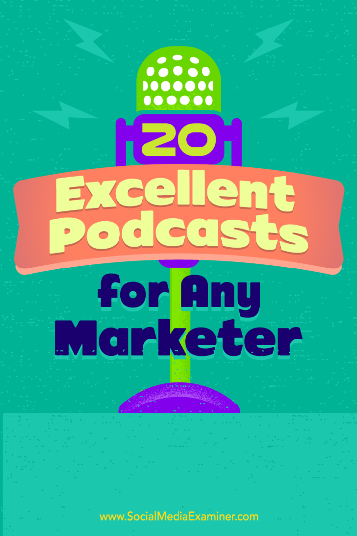 20 Εξαιρετικά Podcasts για οποιονδήποτε έμπορο από τον Ray Edwards στο Social Media Examiner.