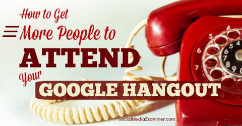 άτομα για να παρακολουθήσουν το hangout σας στο Google