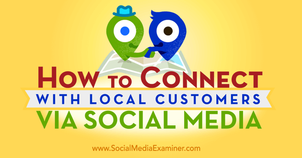 Χρησιμοποιήστε τα μέσα κοινωνικής δικτύωσης για να συνδεθείτε με τοπικούς πελάτες