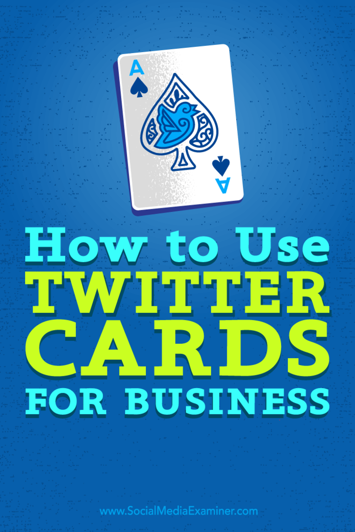 Τρόπος χρήσης καρτών Twitter για επιχειρήσεις: Social Media Examiner