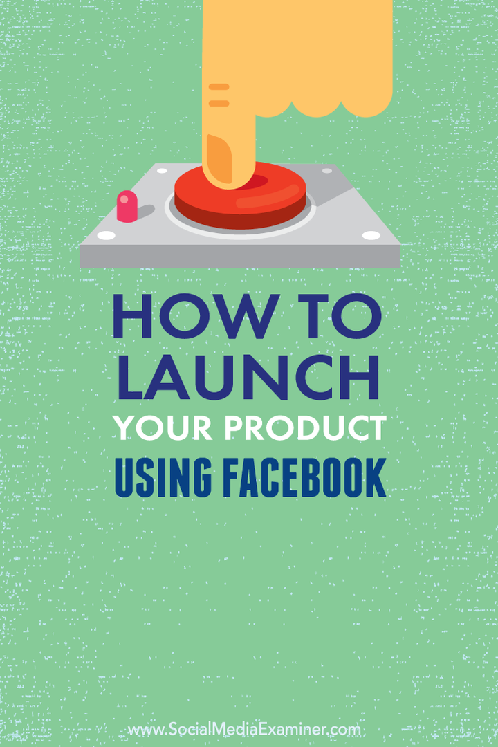 πώς να ξεκινήσετε ένα προϊόν χρησιμοποιώντας το Facebook