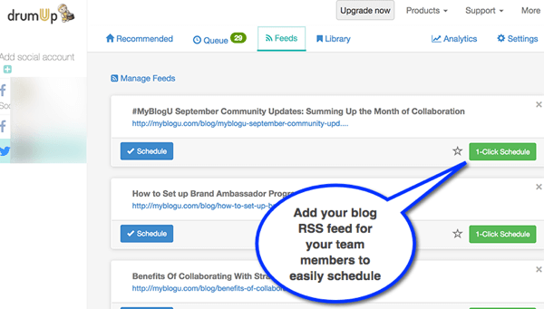 Το DrumUp σάς επιτρέπει να εισάγετε τη ροή RSS του εταιρικού σας ιστολογίου και διευκολύνει τους υπαλλήλους να μοιράζονται περιεχόμενο.