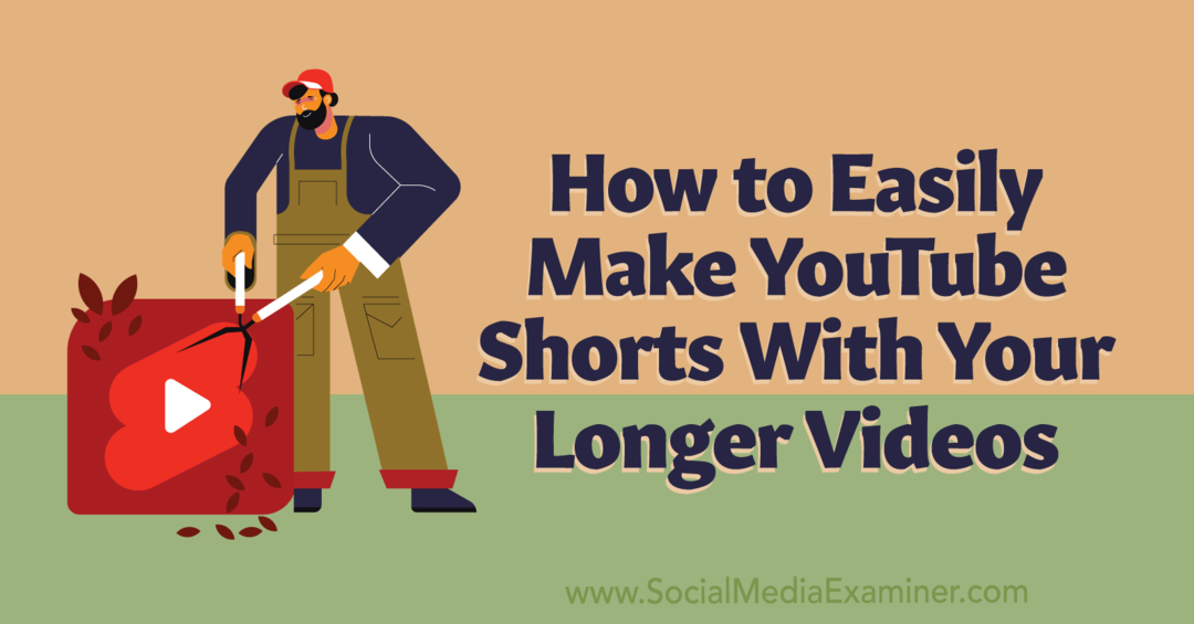 Πώς να δημιουργήσετε YouTube Shorts-Social Media Examiner