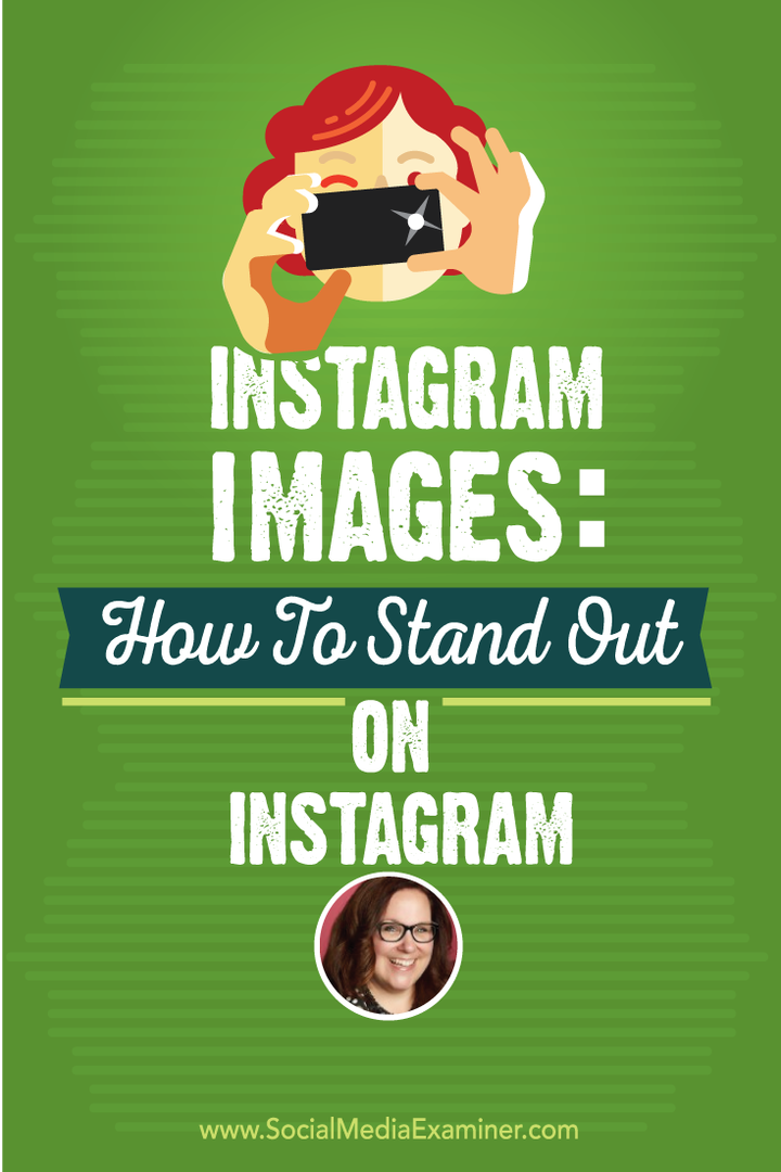 Εικόνες Instagram: Πώς να ξεχωρίσετε στο Instagram: Social Media Examiner