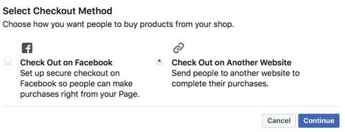 Το Facebook σάς επιτρέπει να επιλέξετε εάν θέλετε οι χρήστες να κάνουν check out στο Facebook ή να τους στείλουν στον ιστότοπό σας για να κάνουν check out.