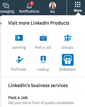 Θα βρείτε πολλούς απευθείας συνδέσμους στην ενότητα Περισσότερα του LinkedIn. Μπορείτε επίσης να δημιουργήσετε μια εταιρική σελίδα από εδώ.