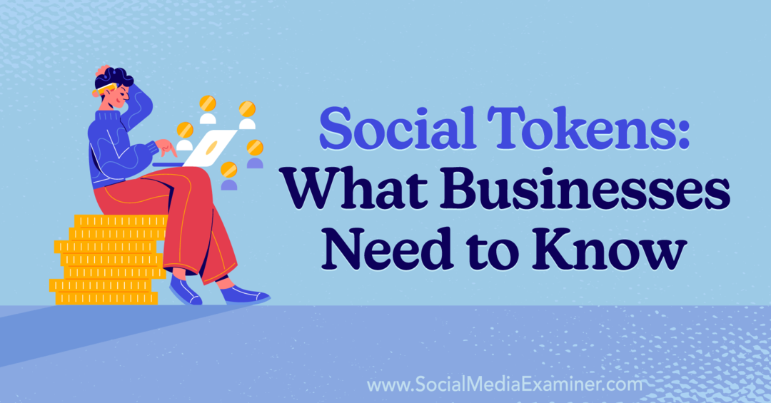 Social Tokens: Τι πρέπει να γνωρίζουν οι επιχειρήσεις με πληροφορίες από τον Joe Pulizzi