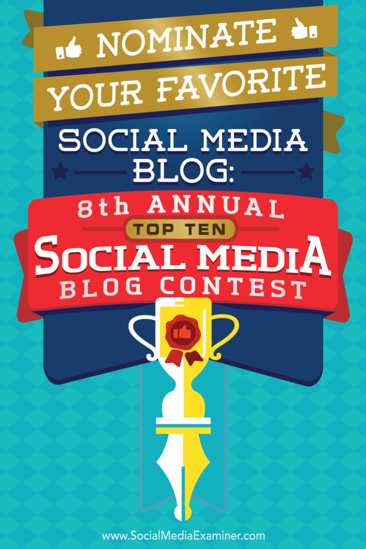 Ορίστε το αγαπημένο σας ιστολόγιο κοινωνικών μέσων: 8ος ετήσιος διαγωνισμός Top 10 Social Media Blog από τη Lisa D. Ο Jenkins στο Social Media Examiner.