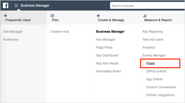 Για να εγκαταστήσετε το Facebook pixel, ανοίξτε το Business Manager και επιλέξτε Pixels. 