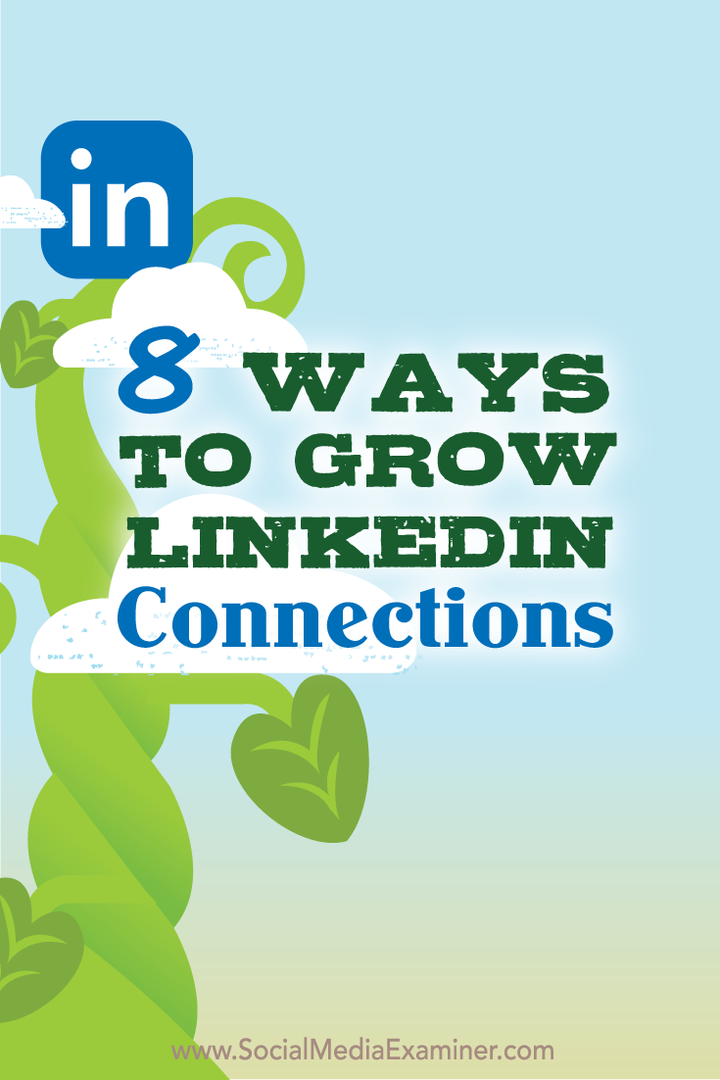8 τρόποι για να αναπτύξετε τις συνδέσεις σας στο LinkedIn: εξεταστής κοινωνικών μέσων