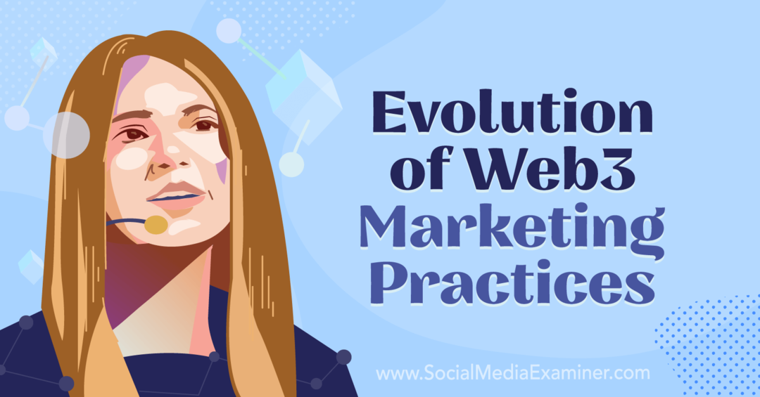 Evolution of Web3 Marketing Practices: Social Media Examiner