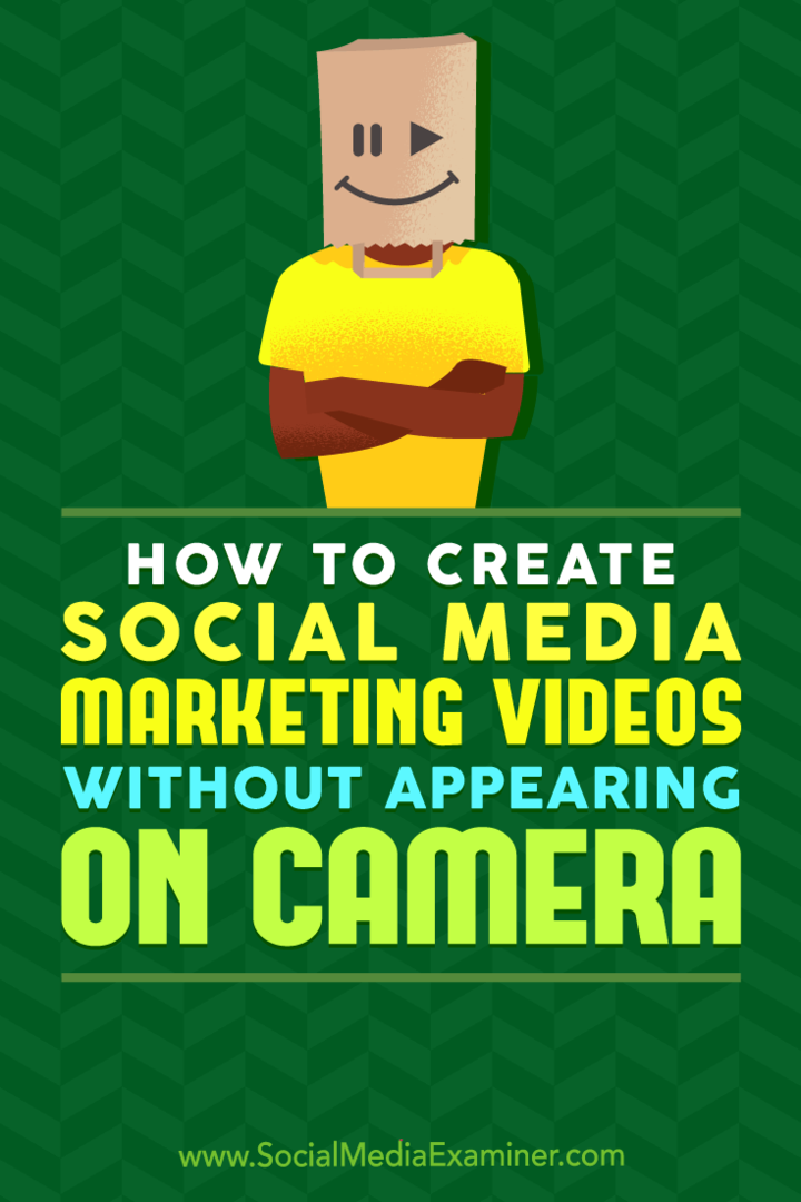 Πώς να δημιουργήσετε βίντεο μάρκετινγκ κοινωνικών μέσων χωρίς να εμφανίζεται στην κάμερα από τον Megan O'Neill στο Social Media Examiner.