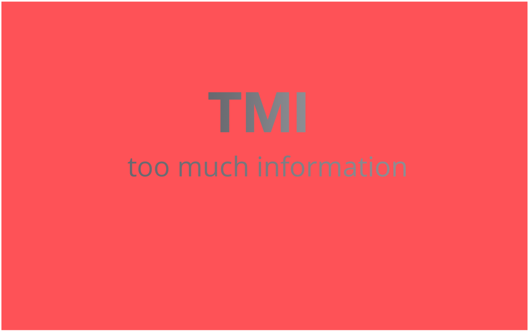 Τι σημαίνει το "TMI" και πώς το χρησιμοποιώ;