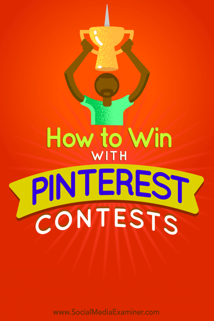 Συμβουλές για το πώς να πραγματοποιήσετε εύκολα έναν επιτυχημένο διαγωνισμό στο Pinterest.