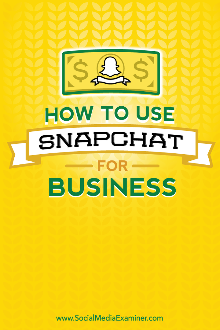 πώς να χρησιμοποιήσετε το Snapchat για επιχειρήσεις