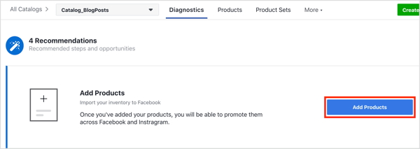 Κάντε κλικ στο κουμπί Προσθήκη προϊόντων για να προσθέσετε προϊόντα στον κατάλογό σας στο Facebook.