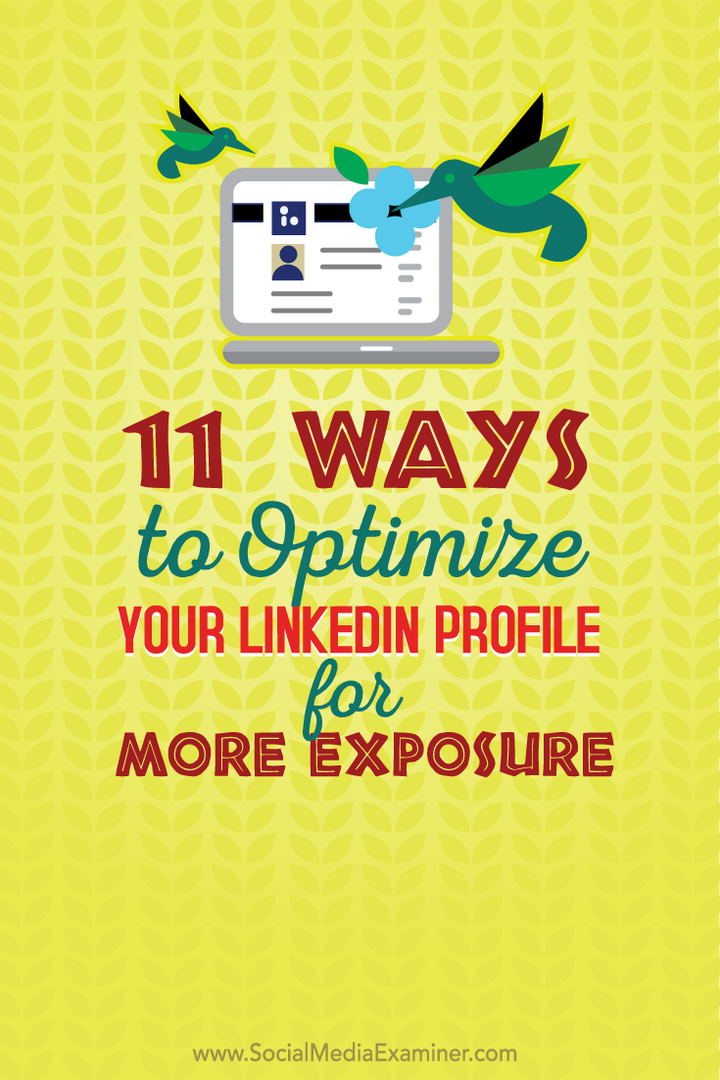 11 τρόποι βελτιστοποίησης του προφίλ σας στο LinkedIn για περισσότερη έκθεση: Social Media Examiner