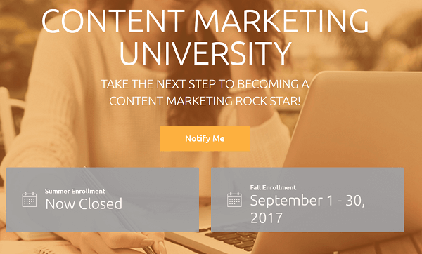 Το πρόγραμμα κατάρτισης που βασίζεται στη συνδρομή του CMI είναι το Content Marketing University.