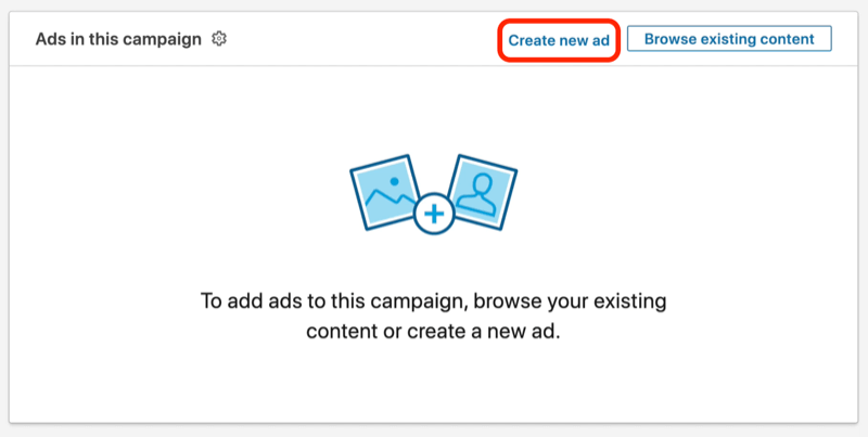 στιγμιότυπο οθόνης του κουμπιού Δημιουργία νέας διαφήμισης κατά τη ρύθμιση της καμπάνιας του LinkedIn