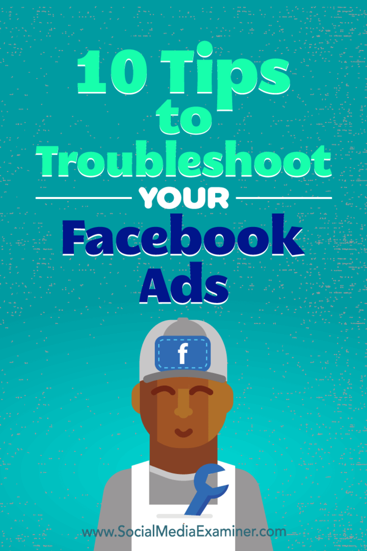 10 συμβουλές για την αντιμετώπιση προβλημάτων των διαφημίσεών σας στο Facebook από την Julia Bramble στο Social Media Examiner.