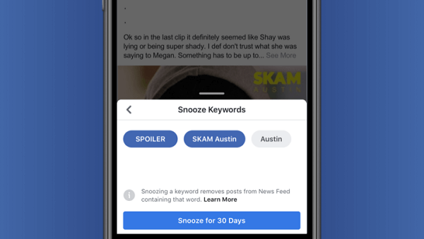 Το Facebook δοκιμάζει την Αναβολή λέξεων-κλειδιών, η οποία δίνει στους χρήστες τη δυνατότητα να αποκρύπτουν προσωρινά αναρτήσεις βάσει κειμένου που έχουν τραβηχτεί απευθείας από την ανάρτηση.