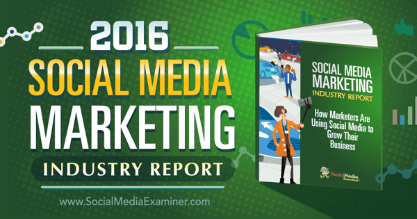 Έκθεση της βιομηχανίας μάρκετινγκ κοινωνικών μέσων του 2016