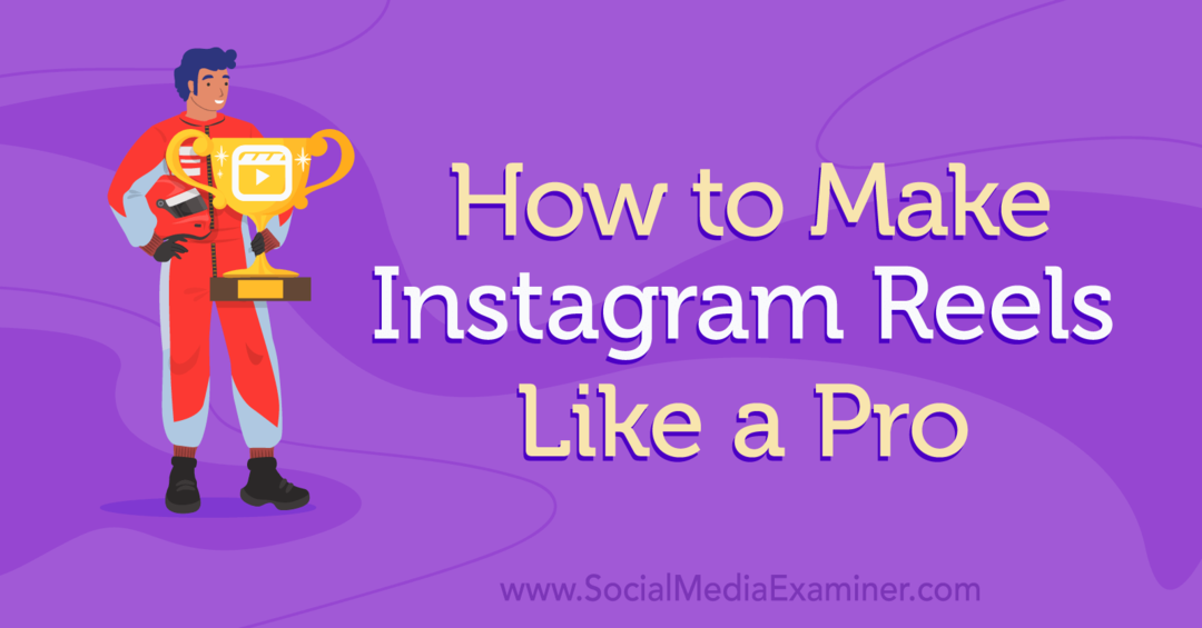 Πώς να κάνετε τους κυλίνδρους του Instagram σαν εξεταστής υπέρ των κοινωνικών μέσων