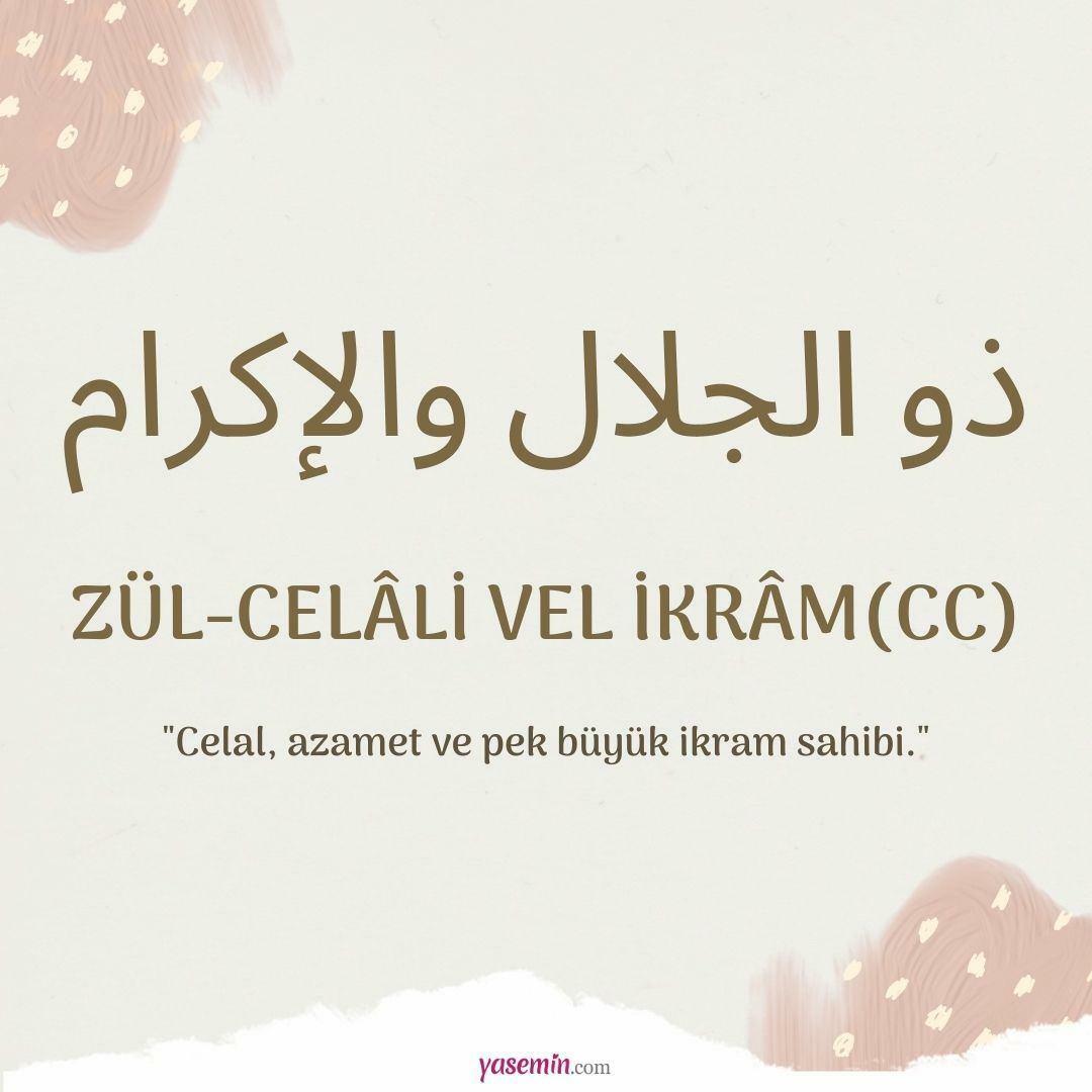 Τι σημαίνει η λέξη Zul-Jalali Vel Ikram (c.c);