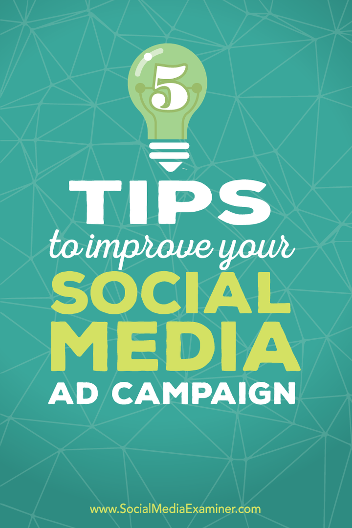 5 συμβουλές για τη βελτίωση των διαφημιστικών εκστρατειών κοινωνικών μέσων: εξεταστής κοινωνικών μέσων